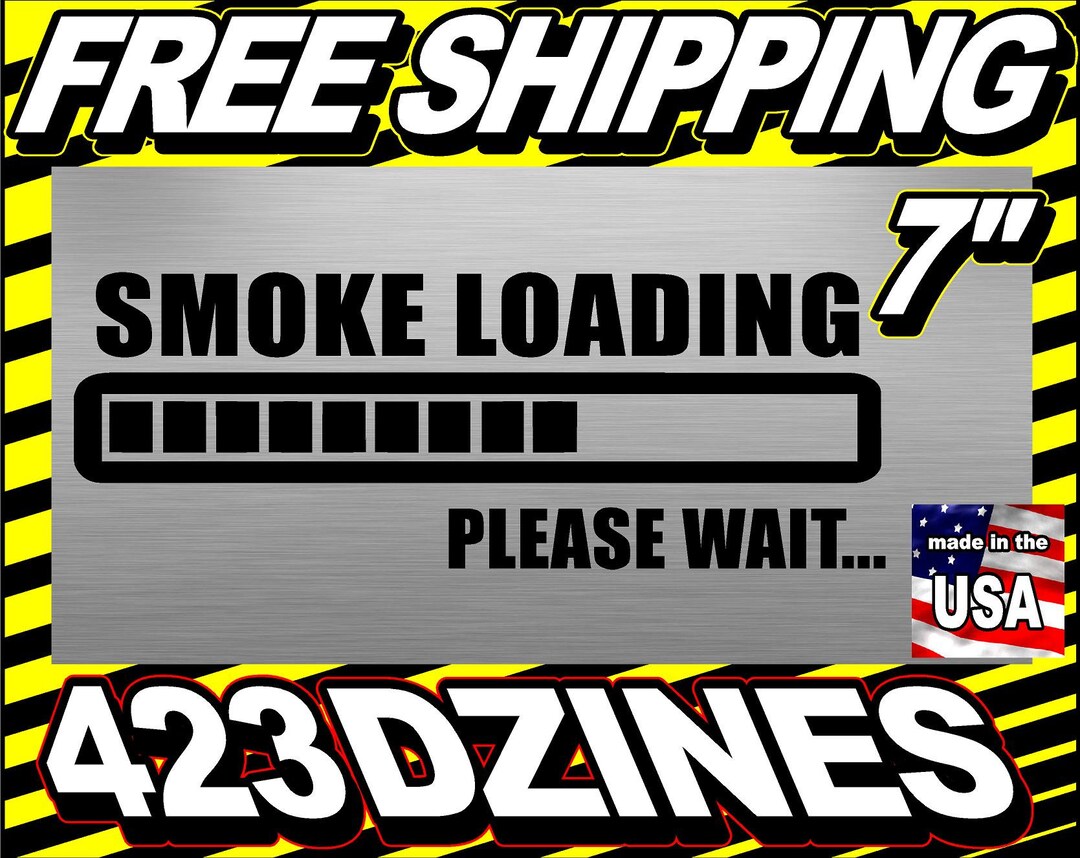 Smoke Loading Please Wait 7'' Vinyl Window Decal Buy 1 Get 1 Free - Etsy