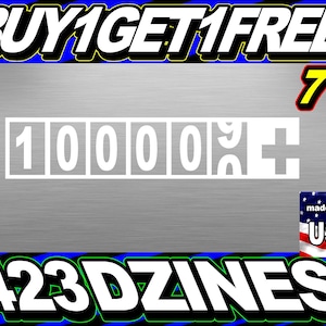 100000 + Odometer Vinyl Window Decal, Sticker buy 1 get 1 free