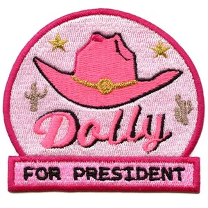Dolly For President Patch Southern Western Cowgirl Embroidered Iron On BB2