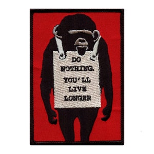 Banksy Do Nothing You'll Live Longer Patch Artist Painting Embroidered Iron On AA3