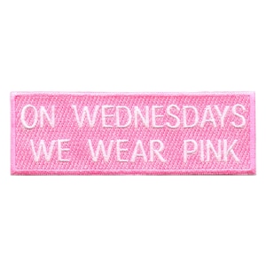 On Wednesdays We Wear Pink Patch Name Tag Iron On Embroidered BD1