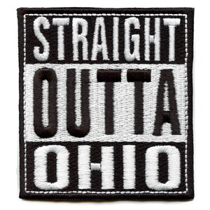 May include: Black and white embroidered patch with the text "STRAIGHT OUTTA OHIO" in a bold, blocky font.