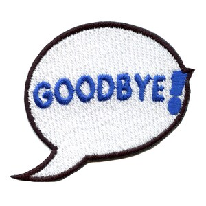 Goodbye Chat Bubble Patch Text Message Iron On Embroidered CF6