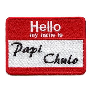 May include: Red and white name tag with the text "Hello my name is Papi Chulo" embroidered in black.
