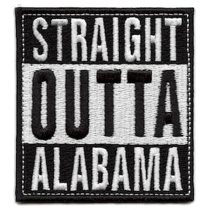 Alabama Patch Straight Outta Embroidered Iron On AG1