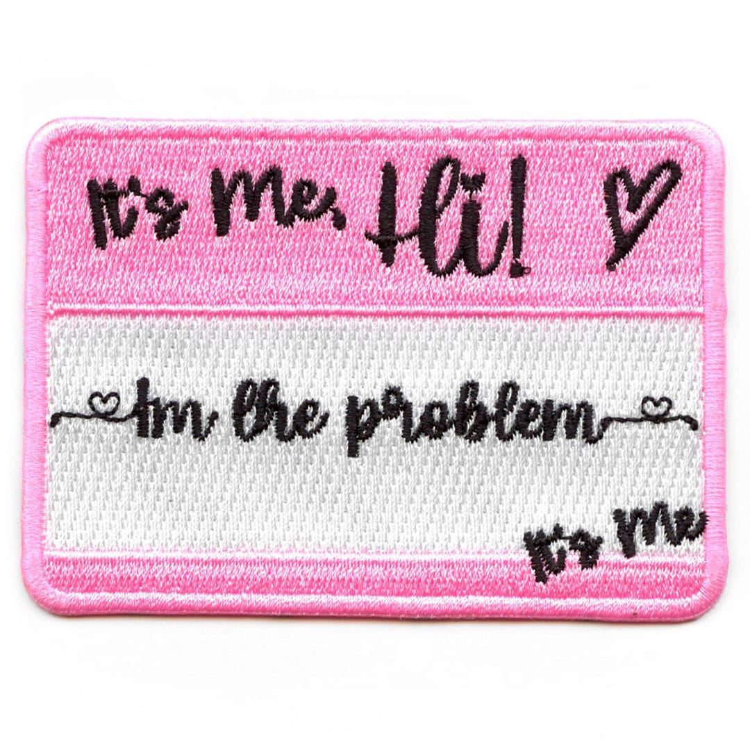 I'm the Problem Embroidered Iron on Patch – Pink Name Tag - Etsy