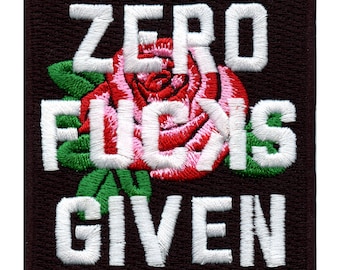 Zero F*cks Given Rose Patch Dont Care Iron On Embroidered CH6