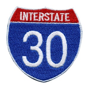 Interstate 30 Patch I-30 Freeway Sign Embroidered Iron On BF3