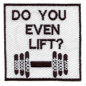 Do You Even Lift? Patch Flex Bro Badge Iron On Embroidered CF6