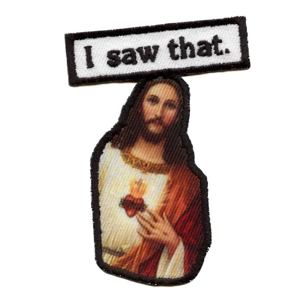 Jesus I Saw That Patch Funny Always Watching Embroidered Iron On AD8