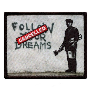 Banksy Follow Your Dreams Cancelled Patch Artist Painting Embroidered Iron On AA3