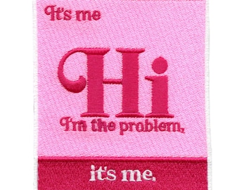 Hi I'm The Problem Patch Eras Music Pop Embroidered Iron On BF6