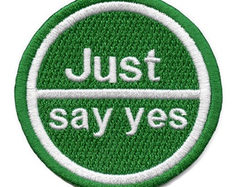 Just Say Yes Patch Anti-Drug Parody Embroidered Iron On EA4