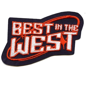 Best In The West Patch Houston Texas Embroidered Iron On CE7