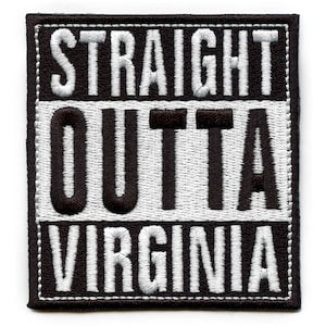 Straight Outta Virginia Patch Embroidered Iron On AG8