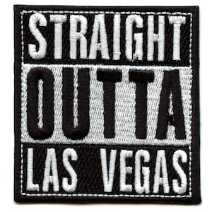 Straight Outta Las Vegas Patch Nevada City Embroidered Iron On AG5