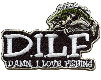 Damn I Love Fishing Patch D.I.L.F Bass Parody Embroidered Iron On AE7