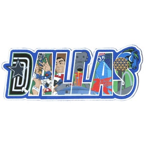 May include: A colorful illustration of the word "Dallas" with various iconic images from the city, including the Dallas Cowboys star, the Reunion Tower, and the Dallas skyline.