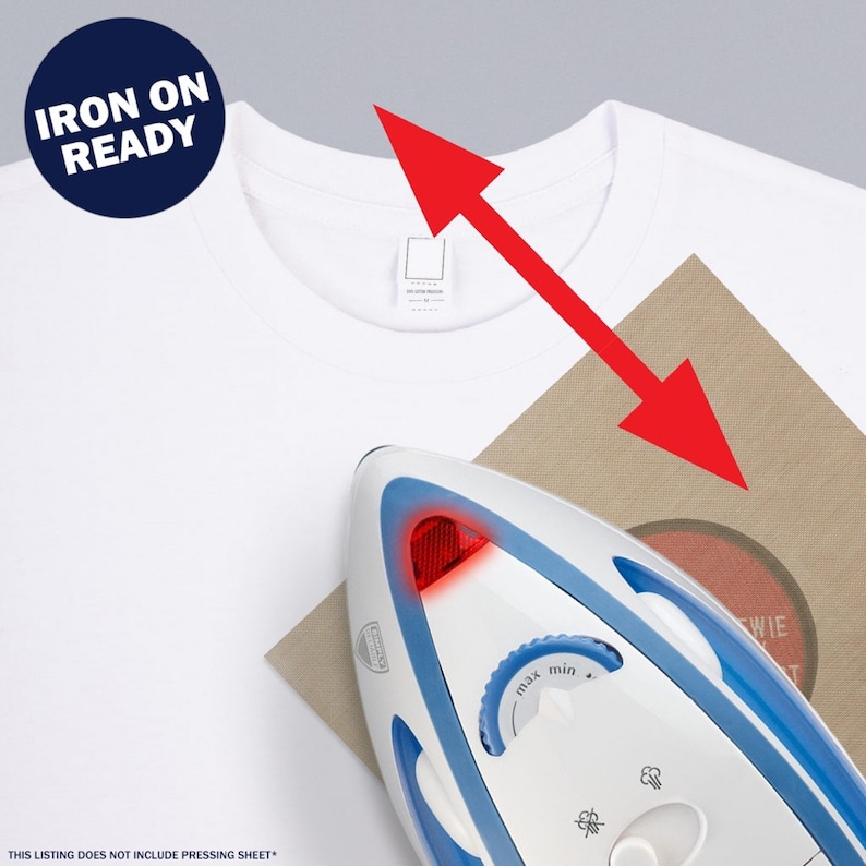 May include: A white t-shirt with a red arrow pointing to the top of the shirt. A white iron with a blue handle is on a brown surface with a red circle. The iron has a red light on the front and a dial with "max" and "min" settings. The text "IRON ON READY" is in a blue circle at the top of the image.