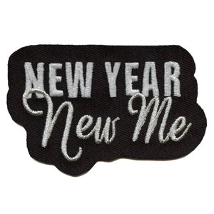New Year New Me Patch Embroidered Iron On AC8