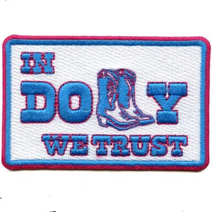 In Dolly We Trust Patch Southern Western Cowgirl Embroidered Iron on BD2