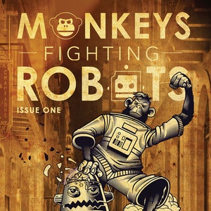 May include: A comic book cover featuring a cartoon monkey in a spacesuit fighting a robot. The cover is titled "Monkeys Fighting Robots" and has the text "Issue One" below the title.
