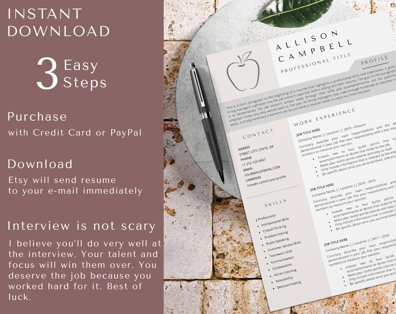 May include: A resume template with a simple design featuring a red apple icon. The template includes sections for contact information, work experience, skills, and a profile. The text "INSTANT DOWNLOAD 3 Easy Steps Purchase with Credit Card or PayPal Download Etsy will send resume to your e-mail immediately Interview is not scary I believe you'll do very well at the interview. Your talent and focus will win them over. You deserve the job because you worked hard for it. Best of luck." is visible on the left side of the image.