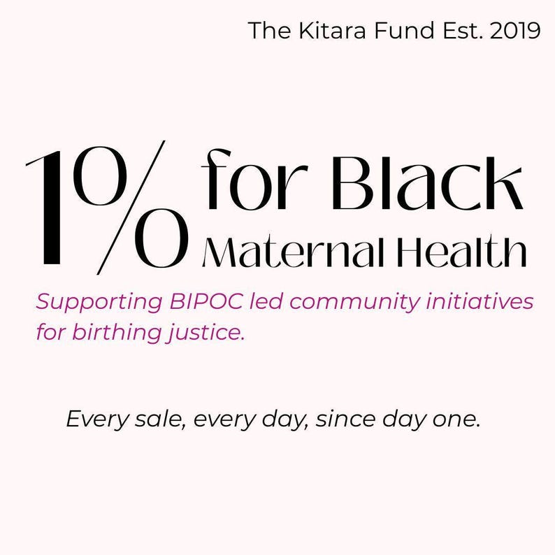 The image is a graphic that announces the Kitara Fund, a charity organization established in 2019. It features a bold statement about the organization's mission to support community initiatives for birthing justice. The graphic also includes a statement about the organization's commitment to supporting BIPOC (Black Women's Organization) led community initiatives for birthing justice, and it emphasizes that every sale, every day, since day one.