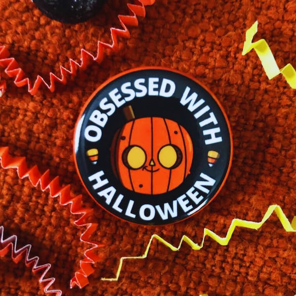 Obsessed with Halloween Pumpkin Pin | Fall Button (1.25")