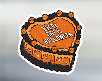 Every Day is Halloween Magnet | Halloween Cake Magnet | Spooky Cake Magnet | Cute Halloween Magnet