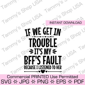 Se tivermos problemas, a culpa é da minha melhor amiga, porque eu a ouvi | Arquivo para download, arquivo, Cricut, download instantâneo, clipart