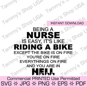 Être INFIRMIÈRE est facile, c'est comme faire du vélo, sauf que le vélo est en feu, vous êtes en feu tout est en feu et vous êtes en enfer