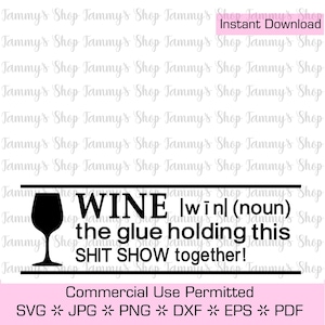 ワイン名詞 - このクソショーをまとめる接着剤 | ダウンロード可能なファイル、カットファイル、SVG ファイル、クリカット、クリップアート、インスタントダウンロード、クリップアート、Jpg
