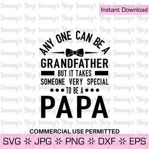 Cualquiera puede ser abuelo, pero se necesita alguien muy especial para ser papá / Uso comercial permitido, Cricut, Clip Art, Jpg, SVG, Vector