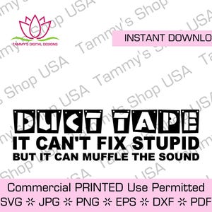 DUCT TAPE Kan geen stomme oplossing maken, maar kan het geluid dempen | Commercieel gebruik toegestaan, SVG, download, shirt, verjaardag, Vaderdag, cadeau