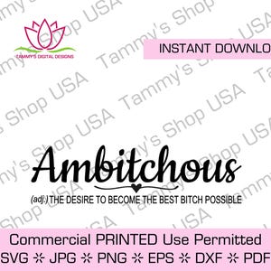 Ambitchous adj The Desire To Become The Best Bitch Possible | Commercial Use Permitted, Downloadable File, Cut File, SVG File, Cricut, Jpg