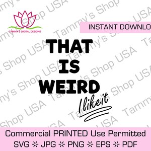 Dat is raar, ik vind het leuk | Downloadbaar bestand, gesneden bestand, SVG-bestand, Cricut, direct downloaden | Downloadbaar bestand