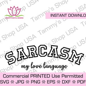 Sarcasme mon amour Langue | Utilisation commerciale autorisée | Téléchargeable, SVG, Cricut, sarcastique, chemise drôle, fête des mères, fête des pères, drôle