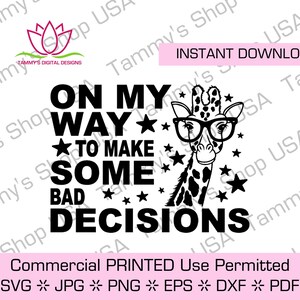 On My Way To Make Some Bad Decisions  | Commercial Use Permitted, Cut File, SVG File, Cricut, Clipart, Download, Jpg, SVG, Best Friend