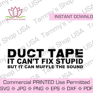 DUCT TAPE Kan geen stomme oplossing maken, maar kan het geluid dempen | Commercieel gebruik toegestaan, SVG, download, shirt, verjaardag, Vaderdag, cadeau