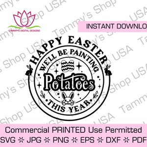 ¡Felices Pascuas! Este año pintaremos patatas. Uso comercial permitido. SVG, Cricut. Descarga instantánea. Costoso. Huevos. Ideas de Pascua.