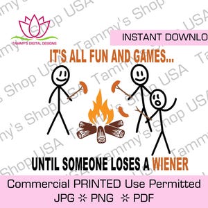 É tudo diversão e jogos até que alguém perca um Wiener | Uso comercial permitido, Cricut, Clipart, Download instantâneo, Jpg, PDF, Hot Dog