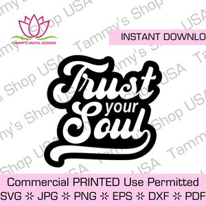 Confía en tu alma / Uso comercial permitido, Archivo descargable, Archivo de corte, Archivo SVG, Cricut, Descargar, Jpg, SVG
