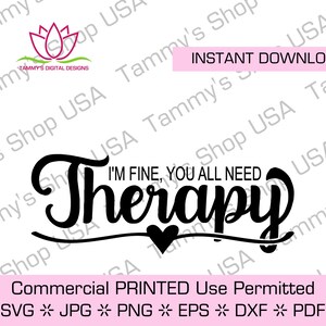 Estoy bien, todos necesitan terapia / Uso comercial permitido, Archivo descargable, Archivo de corte, Archivo SVG, Cricut, Clipart
