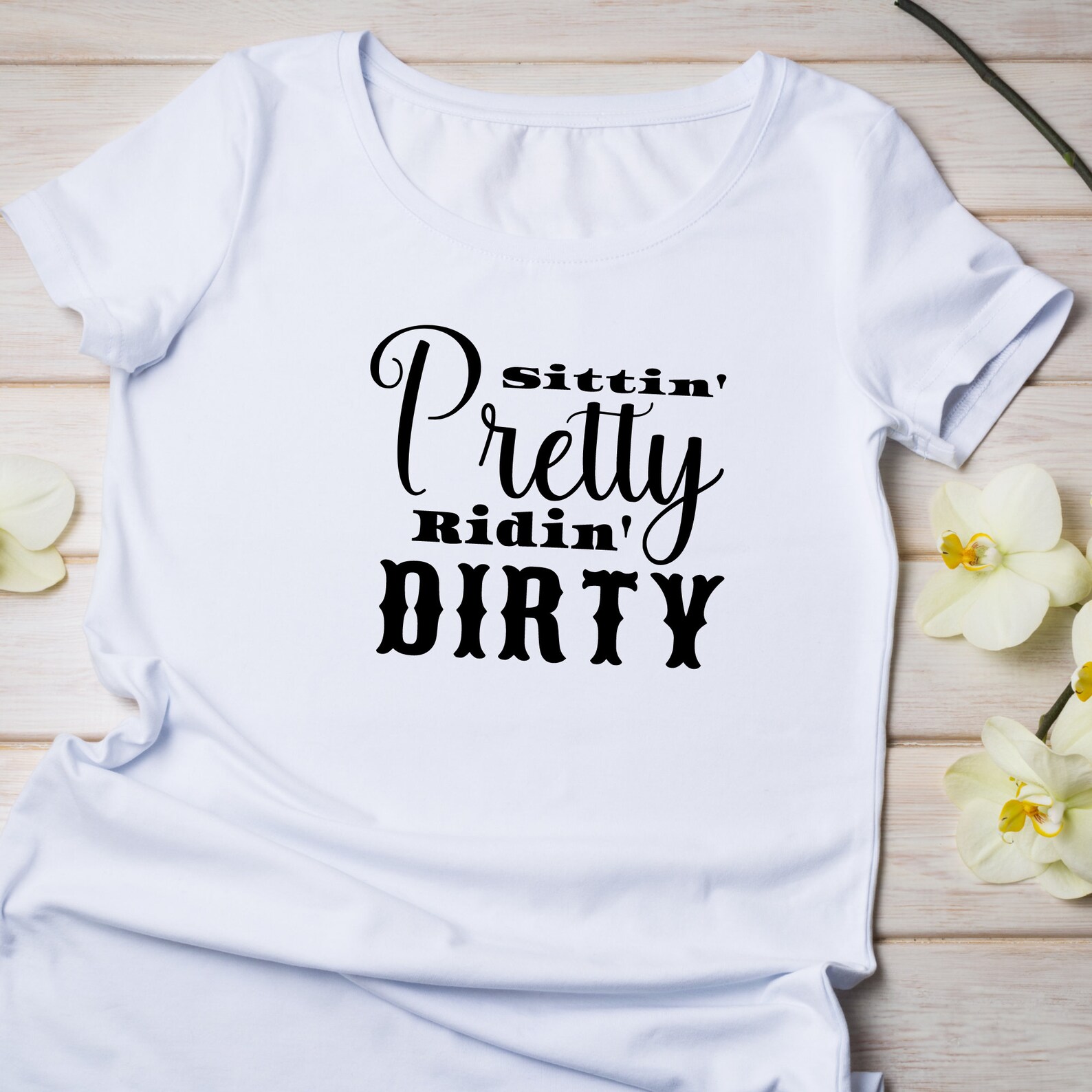 Sittin Pretty Ridin Dirty Commercial Use Permitted Etsy Australia