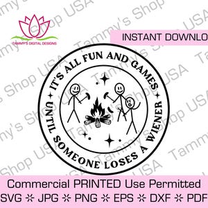 Het is allemaal leuk totdat iemand een worstje verliest | Commercieel gebruik toegestaan, SVG-bestand, Cricut, Clipart, Instant download, JPG, SVG