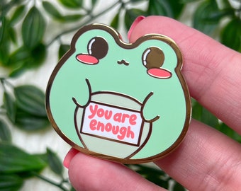 You Are Enough Frog Enamel Pin ~ Kawaii Frog Hard Enamel Pin, Frog Gifts, Positivity Wellness, Small Gifts, Cute Enamel Lapel Pin, Kawaii