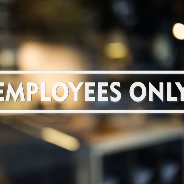 EMPLOYEES ONLY Vinyl Decal, Business Decal for Storefront, Storefront Decal