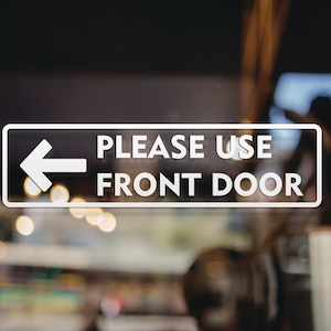Please Use Front Door Vinyl Decal, Left/Right Arrow Storefront Sign