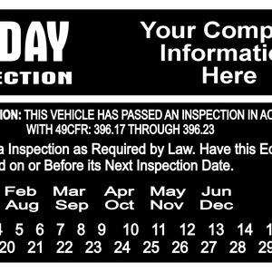 May include: Black and white 90 Day Inspection sticker with a calendar grid and the text "CERTIFICATION: THIS VEHICLE HAS PASSED AN INSPECTION IN ACCORDANCE WITH 49CFR: 396.17 THROUGH 396.23 California Inspection as Required by Law. Have this Equipment Inspected on or Before its Next Inspection Date."